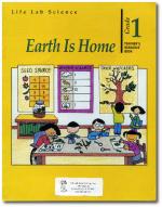 Earth is Home - 1st Grade Life Lab Science